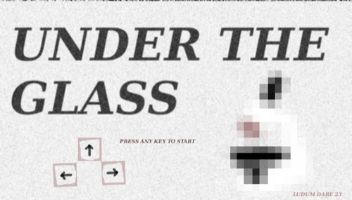 Under the Glass