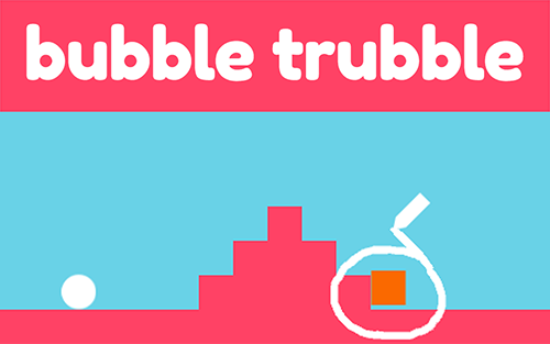 BubbleTrubble