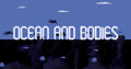 Ocean and Bodies