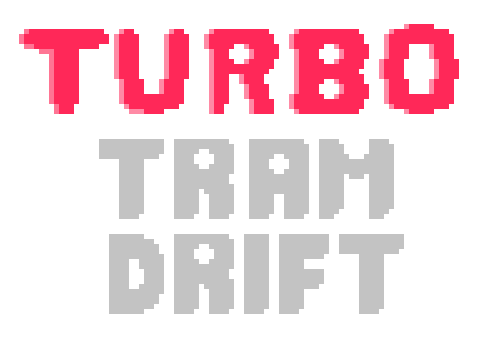Turbo Tram Drift