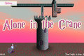 Alone in the Crane