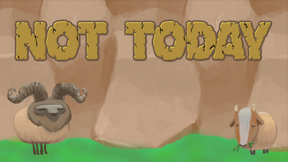 Not Today