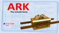 Ark: The Untold Story