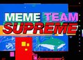Meme Team Supreme!