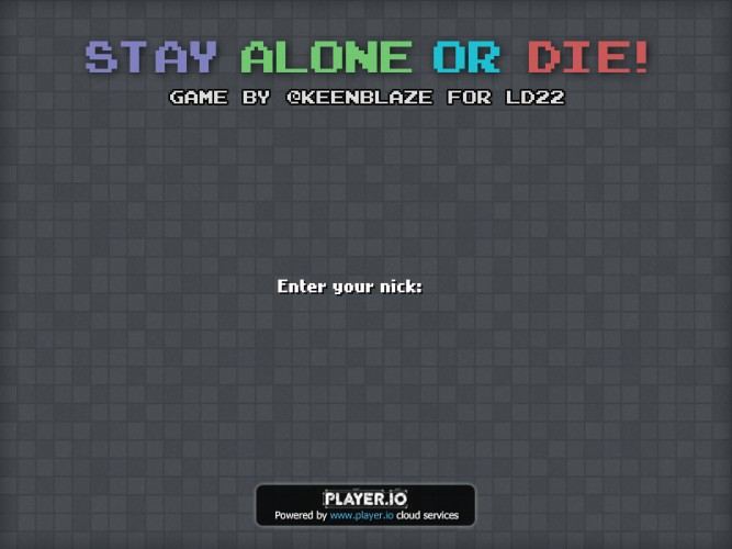 STAY ALONE OR DIE