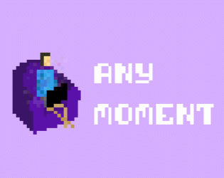 Any Moment