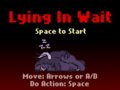 Lying in Wait