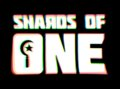 Shards of One