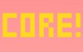 CORE!