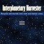 Interplanetary Harvester