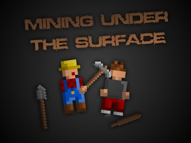Mining Under The Surface