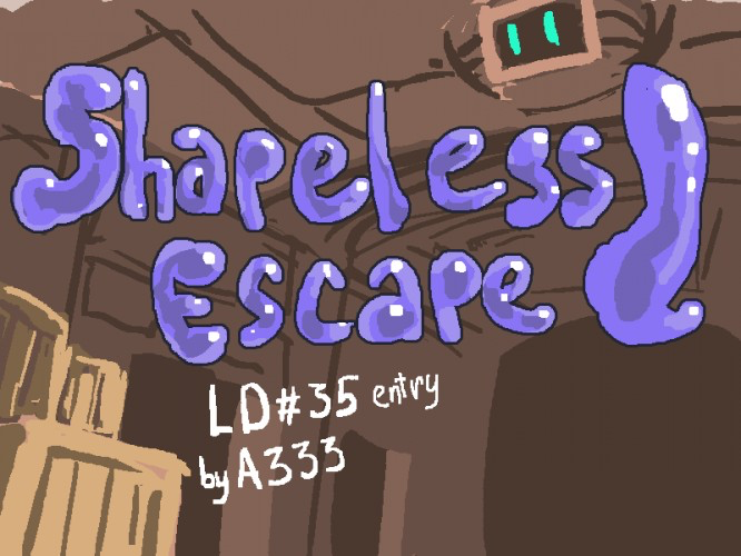 Shapeless Escape!