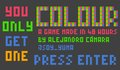 You only get one COLOUR