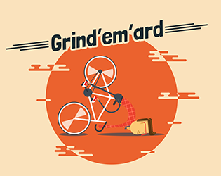 Grind'em'ard!