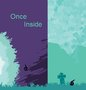 Once Inside
