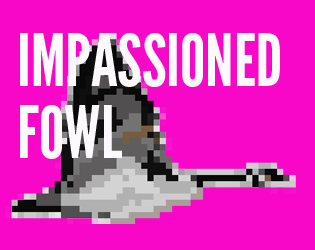 Impassioned Fowl