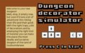 Dungeon decorator simulator.