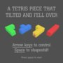 A Tetris Piece That Tilted And Fell