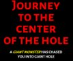 Journey to the Center of the Hole