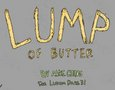 Lump of Butter