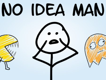 No Idea Man