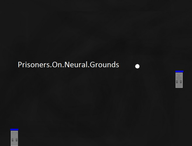 Prisoners on Neural Grounds (p.o.n.g)