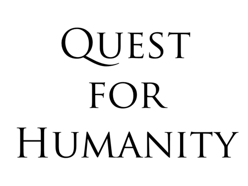Quest for Humanity