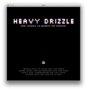 Heavy Drizzle
