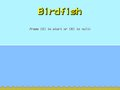 Birdfish