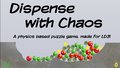 Dispense With Chaos