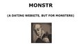 Monstr (a dating website, but for monsters)