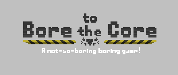 Bore to the Core!