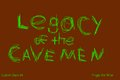 Legacy of the Cavemen