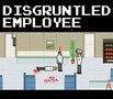Disgruntled Employee