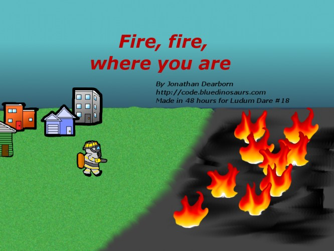 Fire, Fire, Where You Are