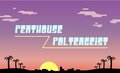 Penthouse Poltergeist