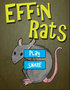 Effin' Rats