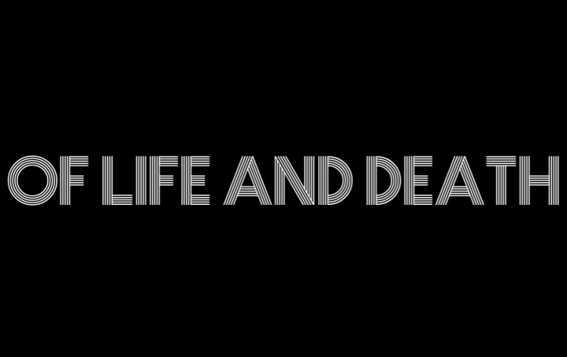 Of Life and Death