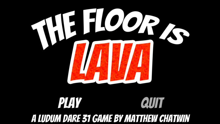 The Floor is Lava