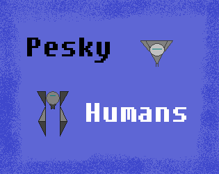 Pesky Humans