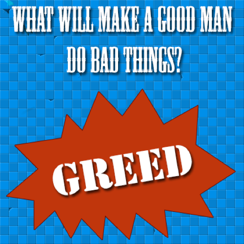 Greed