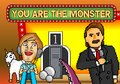 You Are The Monster - The Horrific Game Show