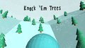 Knock 'Em Trees