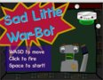 Sad Little War-Bot