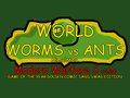 Worms! and ants