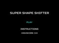 Super Shape Shifter