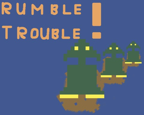 Rumble Trouble