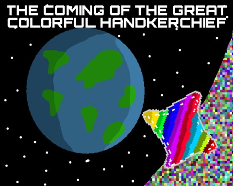 The Coming of the Great Colorful Handkerchief
