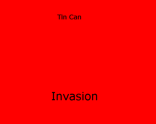 Tin Can Invasion