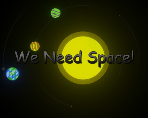 We Need Space!